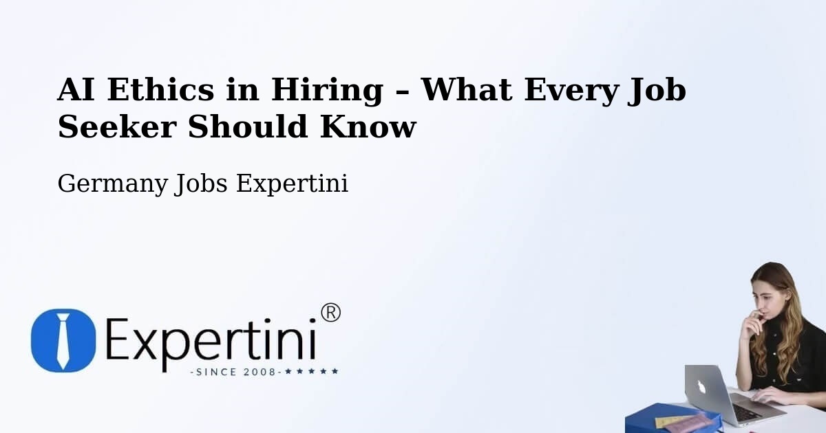 AI Ethics in Recruitment & Hiring – Bad Wimpfen - Bad Wimpfen, Germany Jobs Expertini