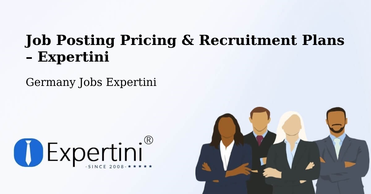 Job Posting Pricing & Recruitment Plans – Bad Wimpfen - Bad Wimpfen, Germany Jobs Expertini
